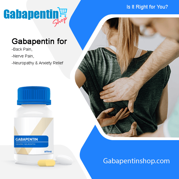 Gabapentin for Back Pain, Nerve Pain, Neuropathy and Anxiety Relief – Is It Right for You?